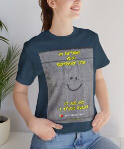 Yours was NOT a Tragic Event!  September 11th Holibirthdays Shirt