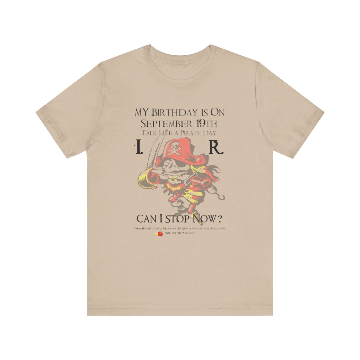 TALK LIKE A PIRATE DAY Swashbucklin' Tee Shirt!        I. R.  - Can I stop Now? - Image 9