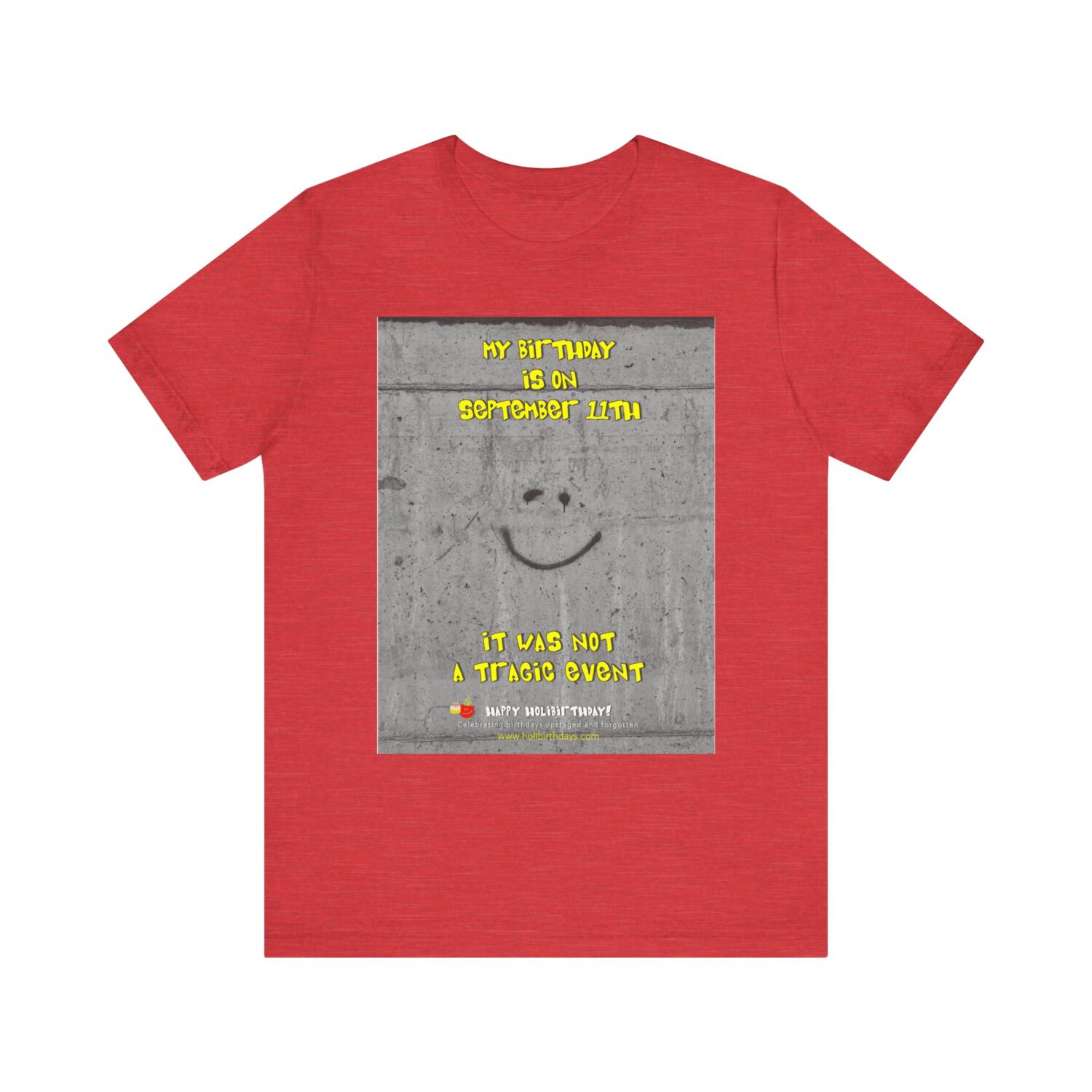 Yours was NOT a Tragic Event!  September 11th Holibirthdays Shirt - Image 19