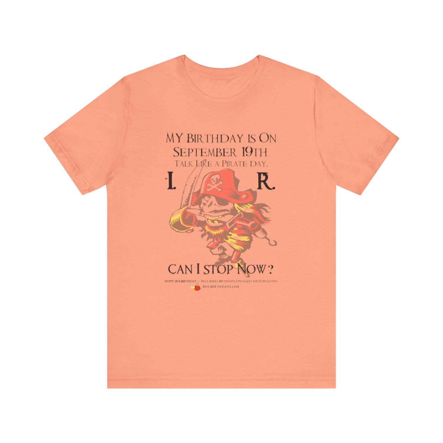 TALK LIKE A PIRATE DAY Swashbucklin' Tee Shirt!        I. R.  - Can I stop Now? - Image 7