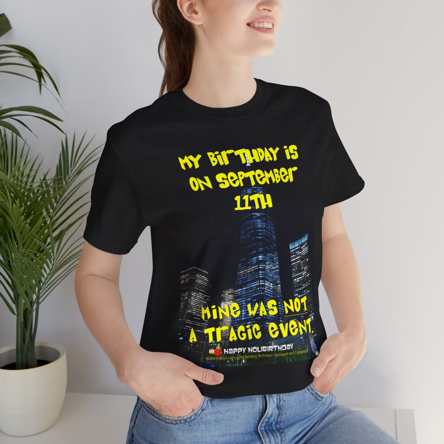 "My Birthday was not a Tragic Event" Shirt