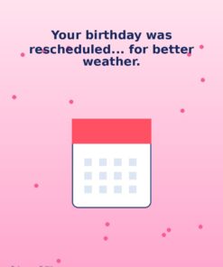 Rescheduled (Not Forgotten) — February Holibirthday eCard